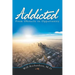 Addicted: From Obstacle to Opportunity