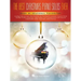 The Best Christmas Piano Solos Ever: Over 60 Seasonal Favorites