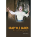 Crazy Old Ladies: The Story of Hag Horror