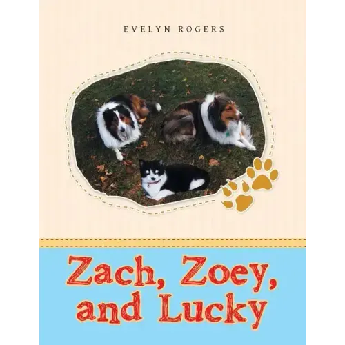 Zach, Zoey, and Lucky