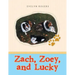 Zach, Zoey, and Lucky