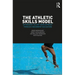 The Athletic Skills Model: Optimizing Talent Development Through Movement Education