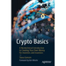 Crypto Basics: A Nontechnical Introduction to Creating Your Own Money for Investors and Inventors