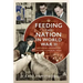 Feeding the Nation in World War II: Rationing, Digging for Victory and Unusual Food
