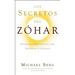 Los Secretos del Zóhar: Historias y Meditaciones para Despertar el Corazón