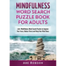 Mindfulness Word Search Puzzle Book for Adults: 100+ Mindfulness Word Search Puzzles to Improve Your Focus, Reduce Stress and Keep Your Mind Sharp (Th