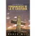 Fundamentos de la Fe Cristiana: Un Manual de Doctrina Biblica
