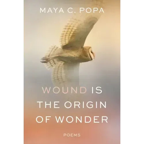 Wound Is the Origin of Wonder: Poems