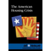 The American Housing Crisis