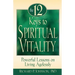The 12 Keys to Spiritual Vitality: Powerful Lessons on Lving Agelessly
