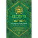 Secrets of the Druids: From Indo-European Origins to Modern Practices