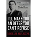 I'll Make You an Offer You Can't Refuse: Insider Business Tips from a Former Mob Boss
