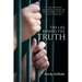 The Lies Behind the Truth: Free Yourself from Your Internal Prison of Negative and Habitual Thinking...Live the Life You Were Meant to Live