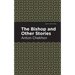 The Bishop and Other Stories