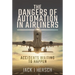 The Dangers of Automation in Airliners: Accidents Waiting to Happen