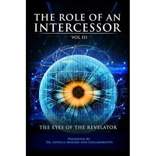 The Role of An Intercessor Vol III