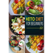 Keto Diet for Beginners 2021: The Complete Guide To Ketogenic Diet For Beginners (Everything you need to know about Keto Diet) with Basic Meal Plan