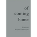 Of Coming Home