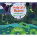 Invisible Nature: A Secret World Beyond Our Senses