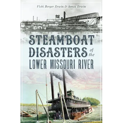 Steamboat Disasters of the Lower Missouri River