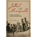 Jolliet and Marquette: A New History of the 1673 Expedition