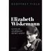 Elizabeth Wiskemann: Scholar, Journalist, Secret Agent