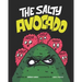 The Salty Avocado: A rotten fruit finds redemption after an accident through the perseverance of friends.