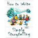 How to Write Simple Storytelling Large Print
