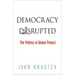 Democracy Disrupted: The Politics of Global Protest