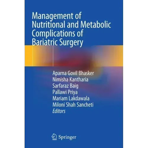 Management of Nutritional and Metabolic Complications of Bariatric Surgery