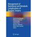 Management of Nutritional and Metabolic Complications of Bariatric Surgery