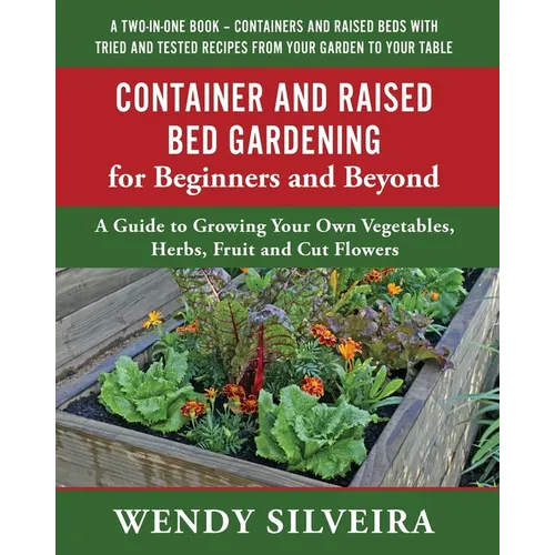 Container and Raised Bed Gardening for Beginners and Beyond
