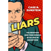 Liars: Falsehoods and Free Speech in an Age of Deception