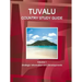 Tuvalu Country Study Guide Volume 1 Strategic Information and Developments