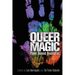 Queer Magic: Power Beyond Boundaries