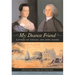 My Dearest Friend: Letters of Abigail and John Adams