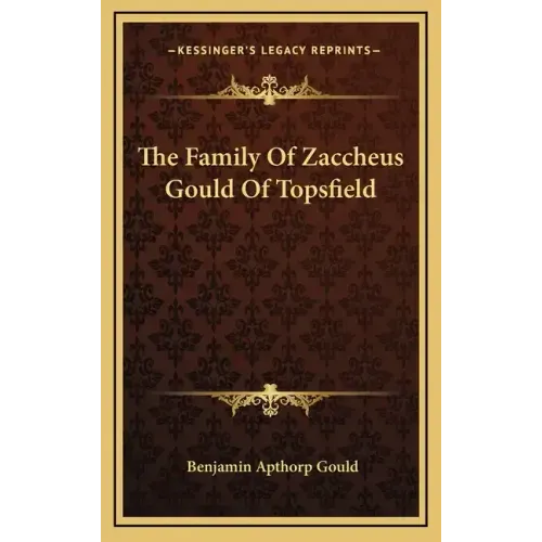 The Family of Zaccheus Gould of Topsfield