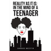 Reality As It Is: In the Mind of a Teenager