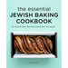 The Essential Jewish Baking Cookbook: 50 Traditional Recipes for Every Occasion