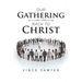 Our Gathering Back to Christ