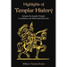 Highlights of Templar History: Includes the Knights Templar Constitution