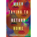 When Trying to Return Home: Stories