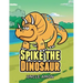 Spike the Dinosaur: Short Stories for Kids, Games, Jokes, and More!