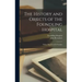 The History and Objects of the Foundling Hospital: With a Memoir of the Founder