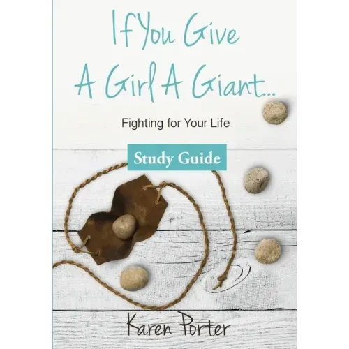 Study Guide If You Give a Girl a Giant: Fighting for Your Life