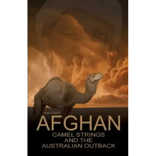 Afghan Camel Strings and the Australian Outback