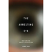 The Arresting Eye: Race and the Anxiety of Detection