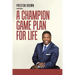 A Champion Game Plan for Life
