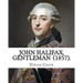 John Halifax, Gentleman (1857). By: Dinah Craik: Novel (World's classic's)