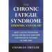 The Chronic Fatigue Syndrome Epidemic Cover-up: How a Little Newspaper Solved the Biggest Scientific and Political Mystery of Our Time